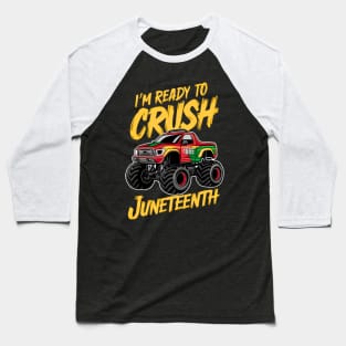 I'm ready to crush juneteenth 2024 Baseball T-Shirt